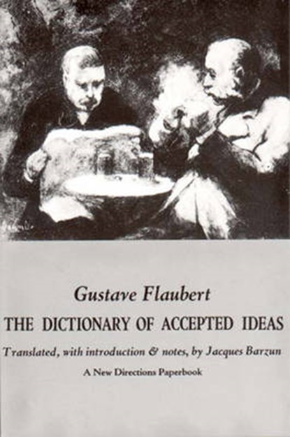 Dictionary of Accepted Ideas, Gustave Flaubert - Paperback - 9780811200547