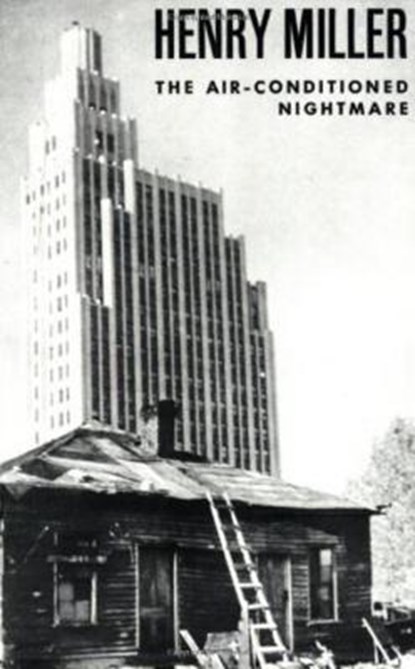 The Air-Conditioned Nightmare, Henry Miller - Gebonden - 9780811201063