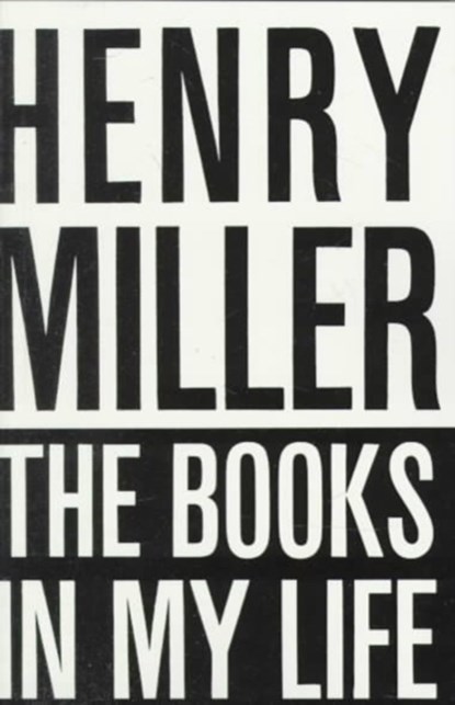 The Books in My Life, Henry Miller - Paperback - 9780811201087