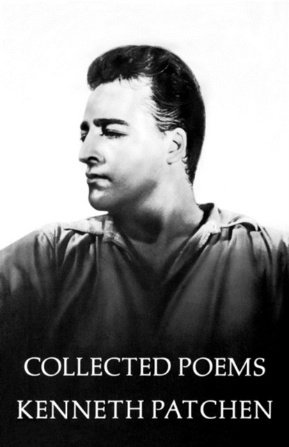 Collected Poems Of Kenneth Patchen, Kenneth Patchen - Paperback - 9780811201407