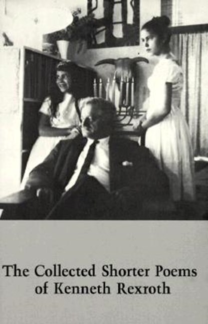 Collected Shorter Poems, Kenneth Rexroth - Paperback - 9780811201780