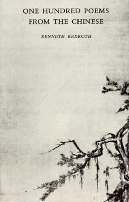 One Hundred Poems from the Chinese, Kenneth Rexroth - Paperback - 9780811201803