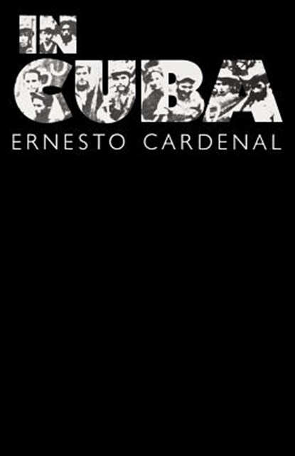 In Cuba, Ernesto Cardenal - Paperback - 9780811205382