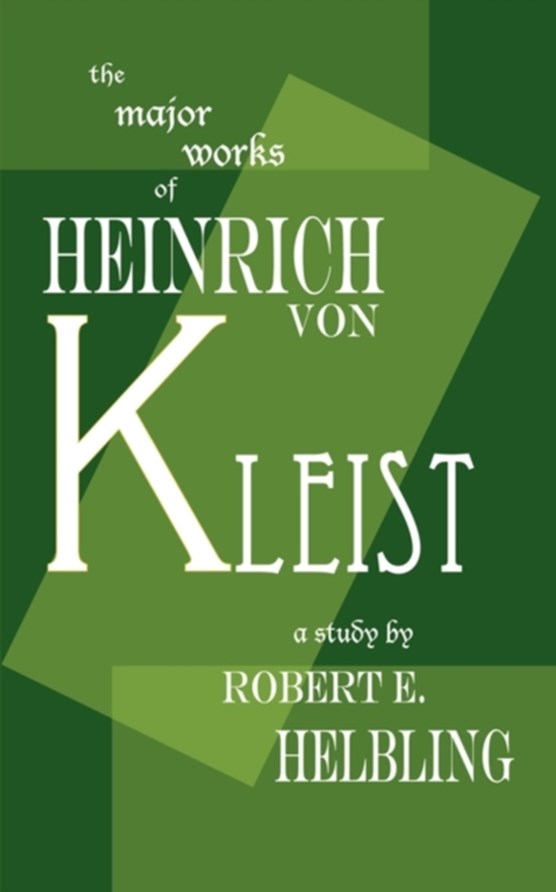 Heinrich von Kleist: The Major Works: Criticism