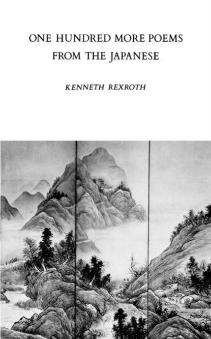 One Hundred More Poems from the Japanese, REXROTH,  Kenneth - Paperback - 9780811206198