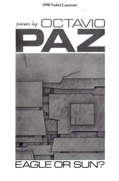 Eagle or Sun, Octavio Paz - Gebonden - 9780811206235