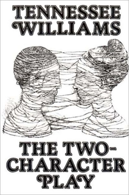 The Two-Character Play, Tennessee Williams - Paperback - 9780811207294