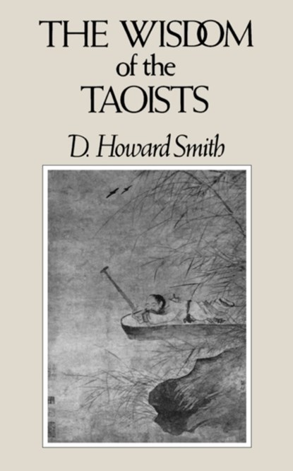The Wisdom of the Taoists, D. Howard Smith - Paperback - 9780811207775