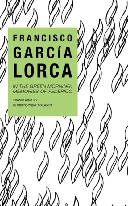 In the Green Morning, Francisco Garcia Lorca - Paperback - 9780811209700