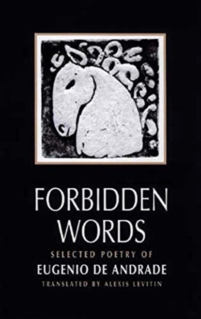 Forbidden Words, Eugenio de Andrade - Paperback - 9780811215237