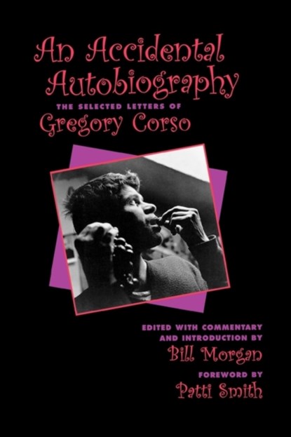 An Accidential Autobiography, Gregory Corso ; Bill Morgan - Paperback - 9780811215350