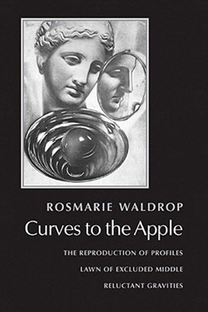 Curves to the Apple, Rosmarie Waldrop - Paperback - 9780811216739
