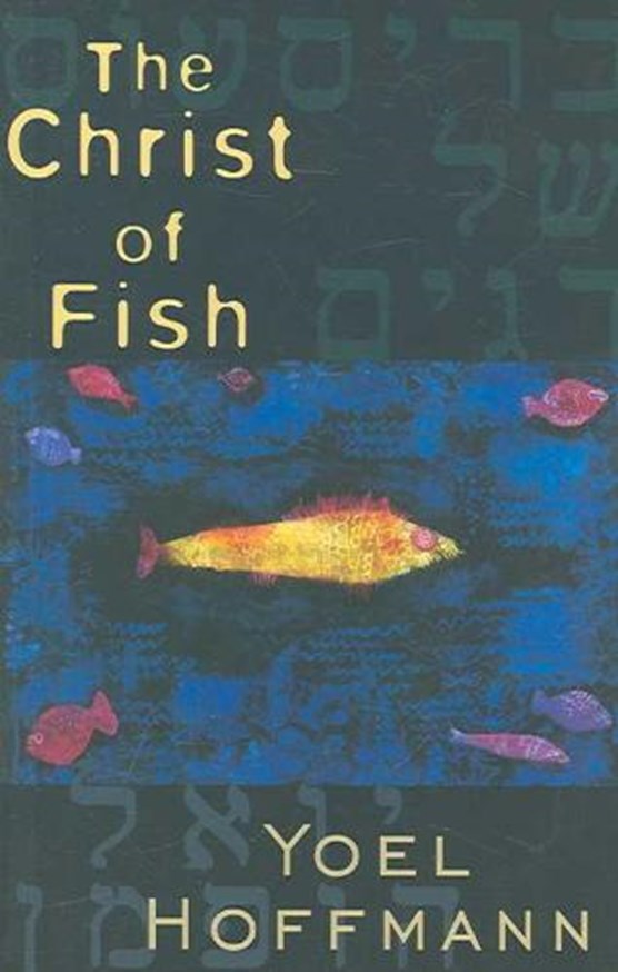 The Christ of Fish: Novel