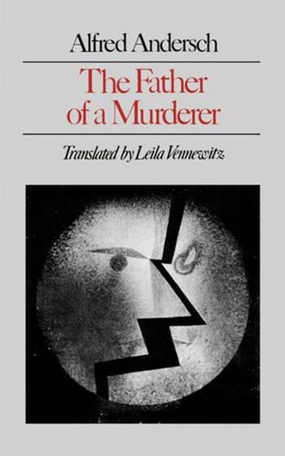 The Father of a Murderer, Alfred Andersch - Paperback - 9780811217620