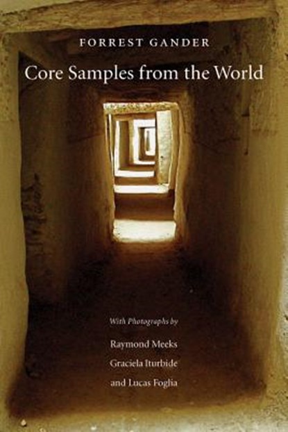 Core Samples from the World, Forrest Gander - Paperback - 9780811218870