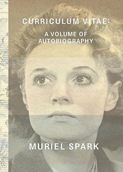 Curriculum Vitae: A Volume of Autobiography, Muriel Spark - Paperback - 9780811219235