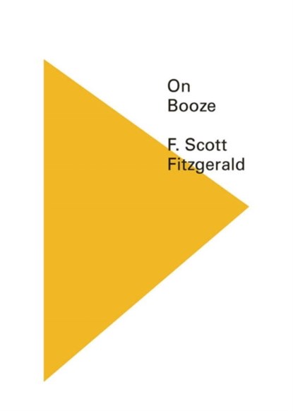 On Booze, F. Scott Fitzgerald - Paperback - 9780811219266
