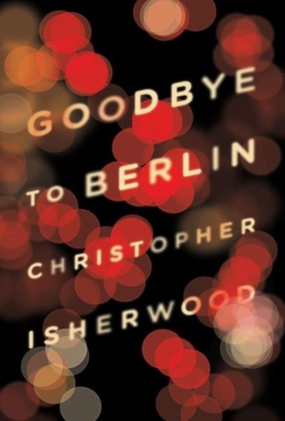 Goodbye to Berlin, Christopher Isherwood - Paperback - 9780811220248