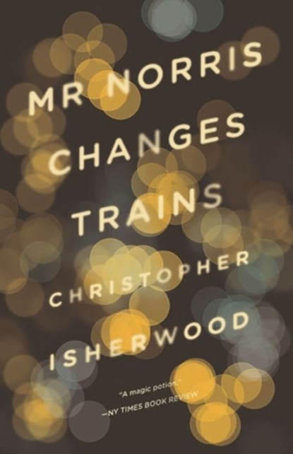 Mr Norris Changes Trains, Christopher Isherwood - Paperback - 9780811220262