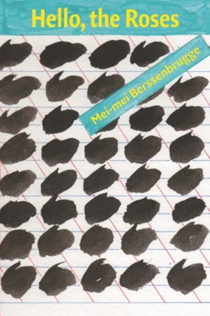 Hello, the Roses, Mei-Mei (New Directions) Berssenbrugge - Paperback - 9780811220910
