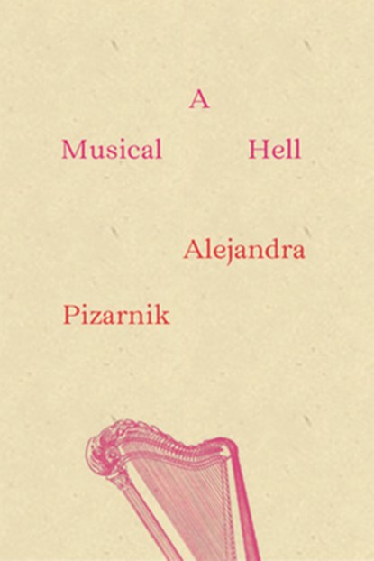 A Musical Hell, Alejandra (New Directions) Pizarnik - Paperback - 9780811220965