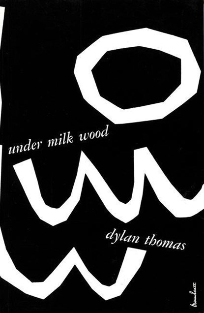 Under Milk Wood, Dylan Thomas - Paperback - 9780811229937