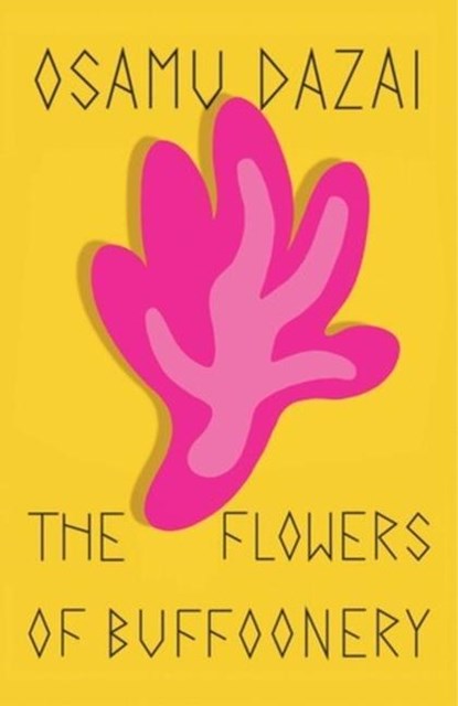 The Flowers of Buffoonery, Osamu Dazai - Paperback - 9780811234542