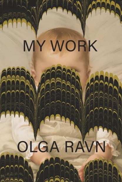 Ravn, O: My Work, Olga Ravn - Paperback - 9780811234719