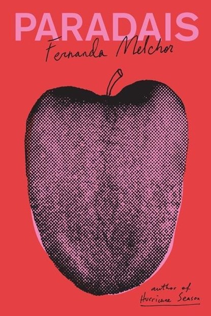PARADAIS, Fernanda Melchor - Paperback - 9780811235051