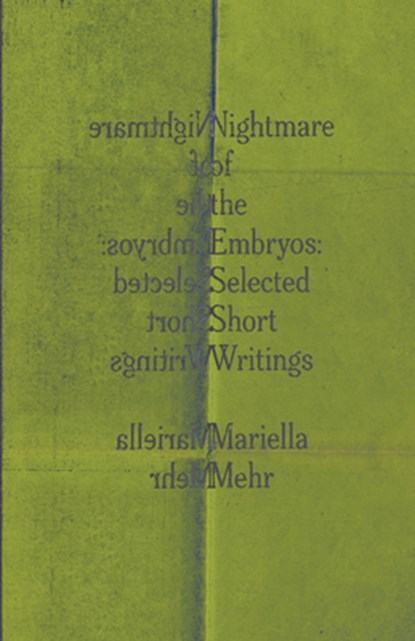Nightmare of the Embryos, Mariella Mehr - Paperback - 9780811239738
