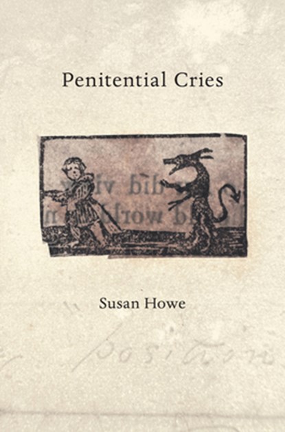 Penitential Cries, Susan Howe - Paperback - 9780811239820