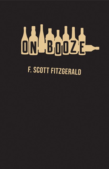 On Booze, F. Scott Fitzgerald - Paperback - 9780811239943
