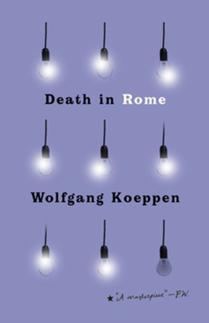 Death in Rome, Wolfgang Koeppen - Paperback - 9780811240024