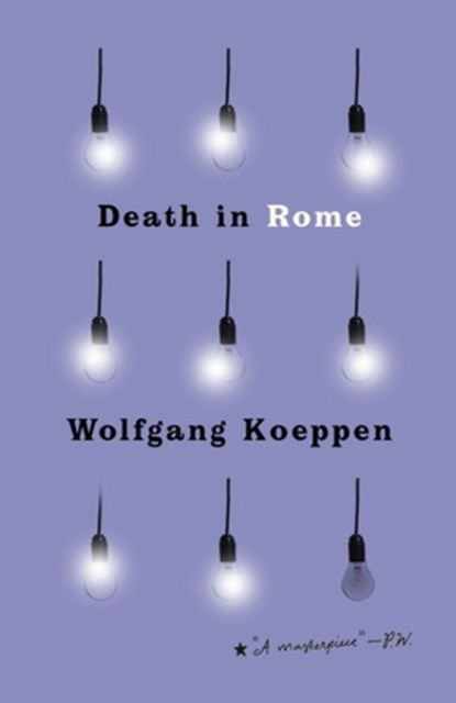 Death in Rome, Wolfgang Koeppen - Paperback - 9780811240024