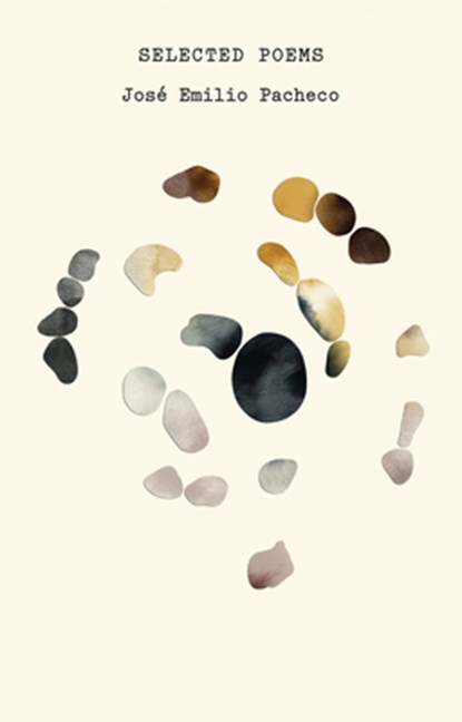 The Selected Poems of José Emilio Pacheco, José Emilio Pacheco - Paperback - 9780811240192