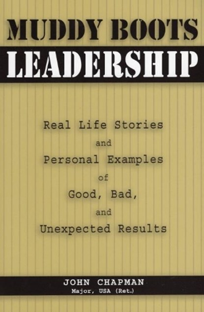 Muddy Boots Leadership, Maj. John Chapman USA (Ret.) - Paperback - 9780811701662