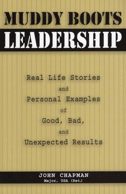 Muddy Boots Leadership, Maj. John Chapman USA (Ret.) - Paperback - 9780811701662