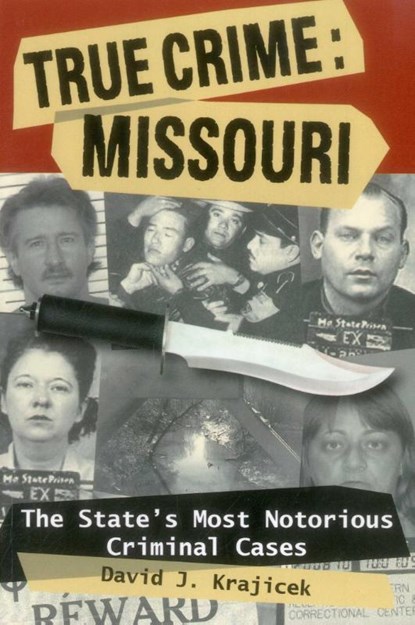 True Crime: Missouri, Professor David J Krajicek - Paperback - 9780811707084