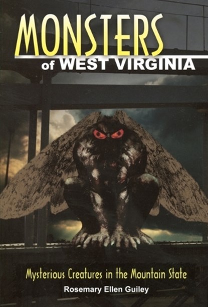 Monsters of West Virginia, Rosemary Ellen Guiley - Paperback - 9780811710282