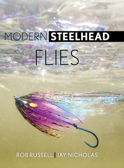 Modern Steelhead Flies, Rob Russell ; Jay Nicholas - Gebonden - 9780811711210