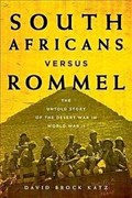 South Africans versus Rommel | David Katz | 