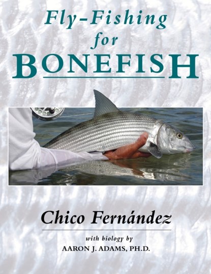 Fly-Fishing for Bonefish, Chico Fernandez - Paperback - 9780811719766