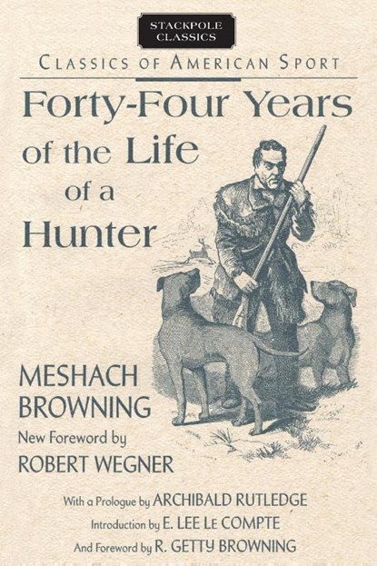 Fourty-Four Years Life of Hunter, Meshach Browning - Paperback - 9780811732819