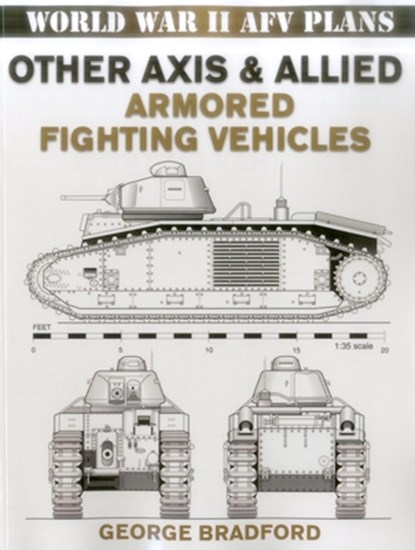 Other Axis & Allied Armored Fighting Vehicles, George Bradford - Paperback - 9780811734554