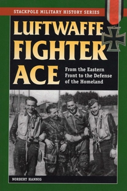 Luftwaffe Fighter Ace, Norbert Hannig - Paperback - 9780811735933