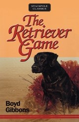 The Retriever Game - GIBBONS,  Professor Boyd - 9780811737043
