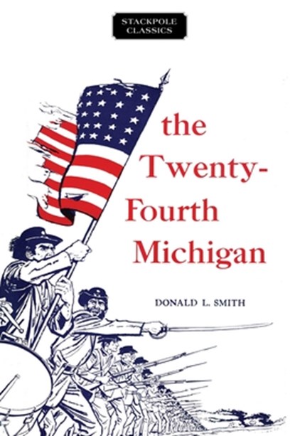 Twenty-Fourth Michigan, Donald Smith - Paperback - 9780811737333