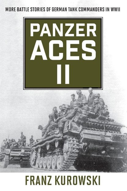 Panzer Aces II, Franz Kurowski - Paperback - 9780811739252