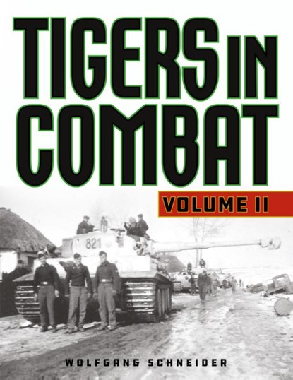 Tigers in Combat, Wolfgang Schneider - Paperback - 9780811739276