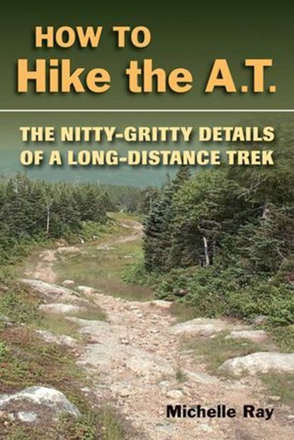 How to Hike the A.T., Michelle Ray - Ebook - 9780811740920